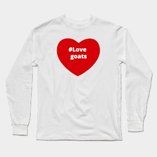 Love Goats - Hashtag Heart Long Sleeve T-Shirt